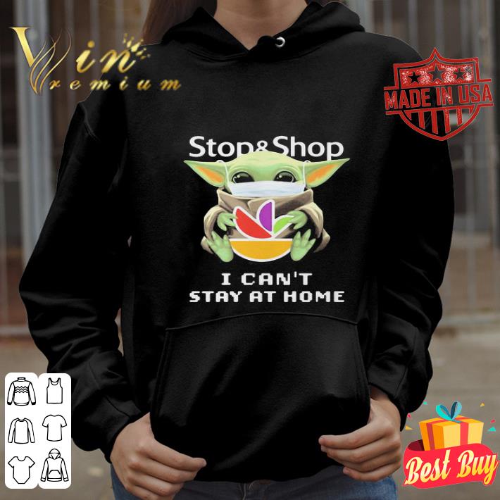 Baby Yoda mask Stop and Shop I can’t stay at home Coronavirus shirt