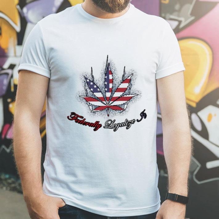 Cannabis Weed American Flag Federally Legalize Ft shirt 1 Cannabis Weed American Flag Federally Legalize Ft shirt