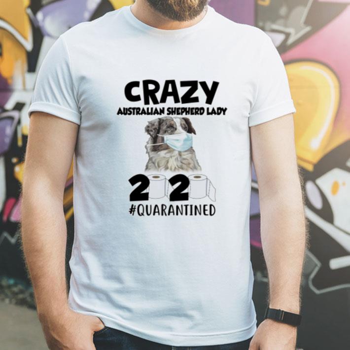 Carzy Australian Shepherd Lady 2020 #Quarantined Covid-19 shirt