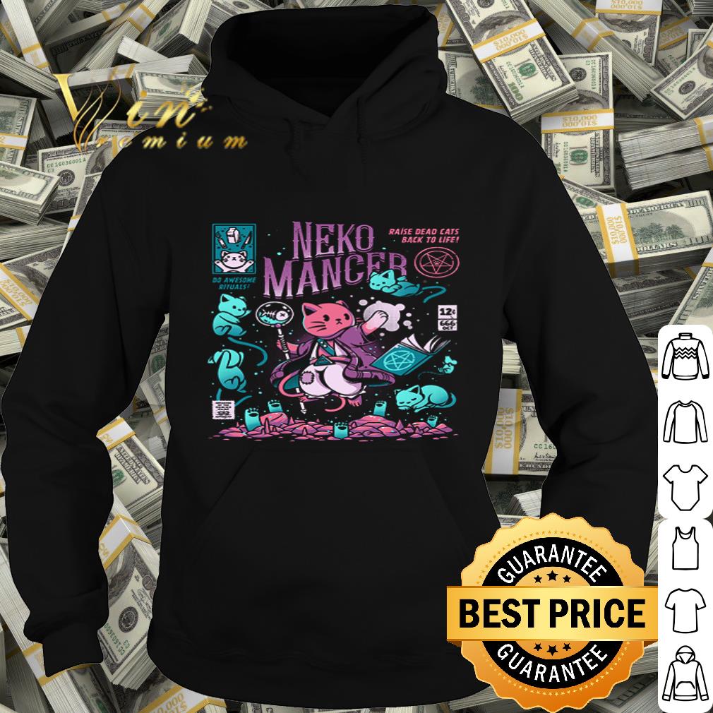 Cat do awesome rituals nekomancer raise dead cats back to life shirt