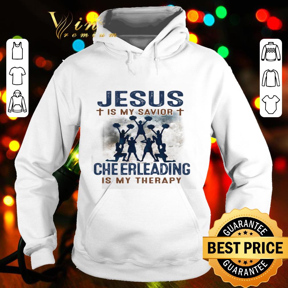 Cheerleading is my therapy Jesus is my savior shirt Cheerleading is my therapy Jesus is my savior shirt 4 1 - Cheerleading is my therapy Jesus is my savior shirt