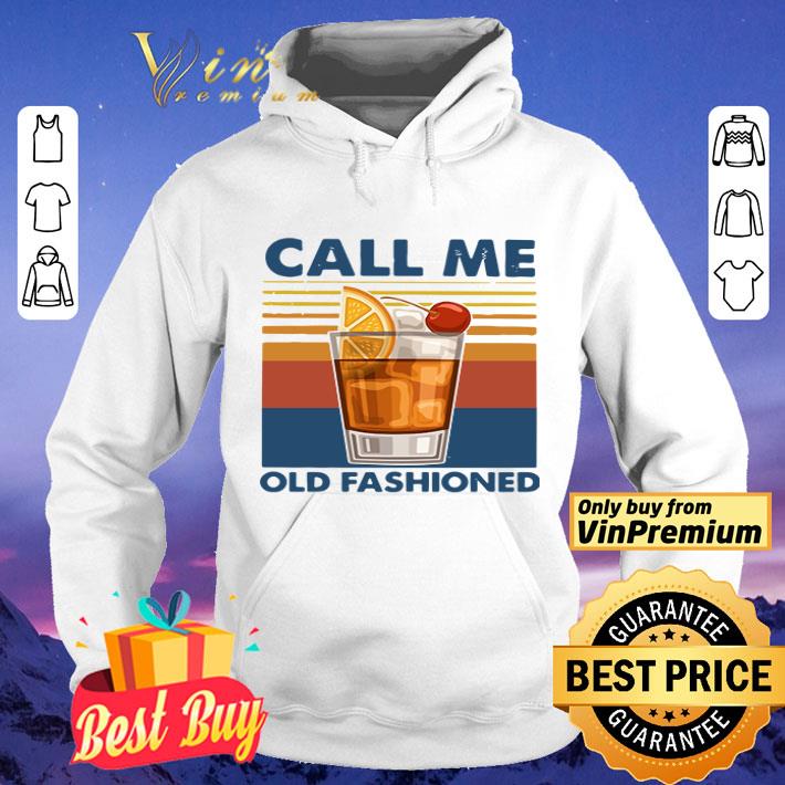 Cocktail call me old fashioned vintage shirt