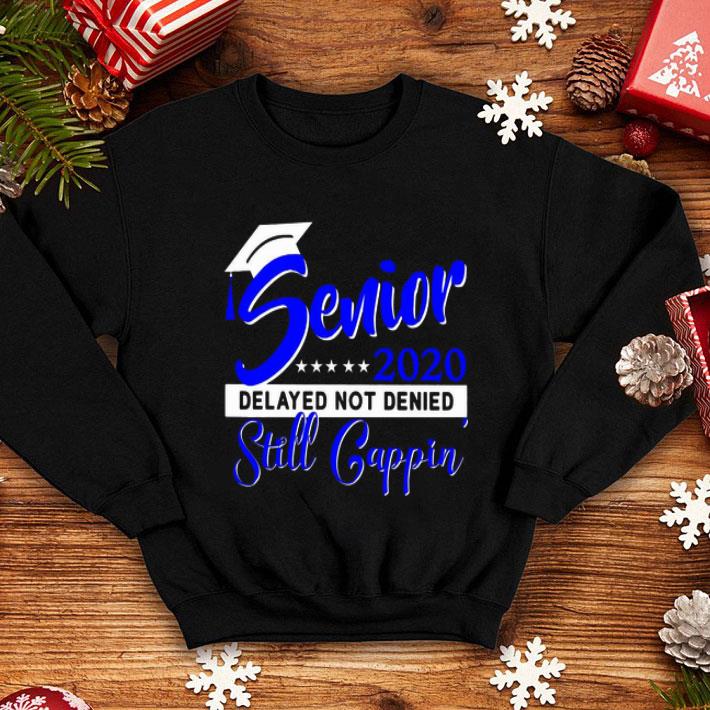 Covid-19 Senior 2020 Delayed Not Denied Still Cappin Blue shirt 12 Covid-19 Senior 2020 Delayed Not Denied Still Cappin Blue shirt