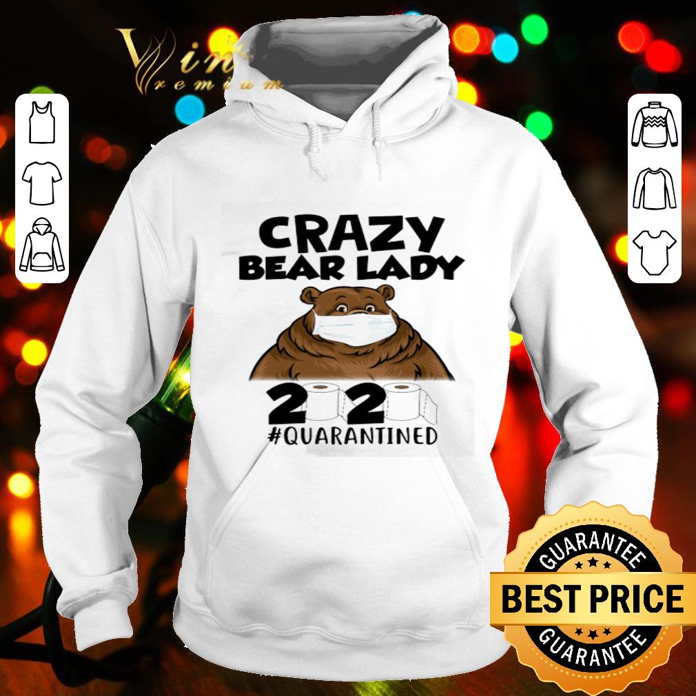 Crazy bear lady mask 2020 toilet paper quarantined Coronavirus shirt