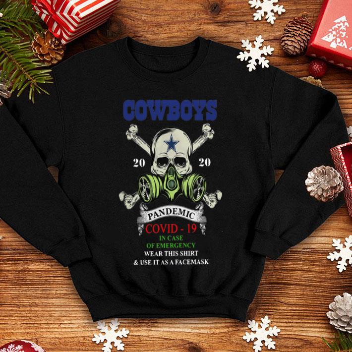 Dallas Cowboys 2020 Pandemic Covid-19 And In Case Of Emergency shirt