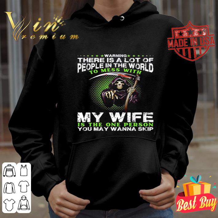 Devil warning there is a lot of people in the world to mess with my wife shirt