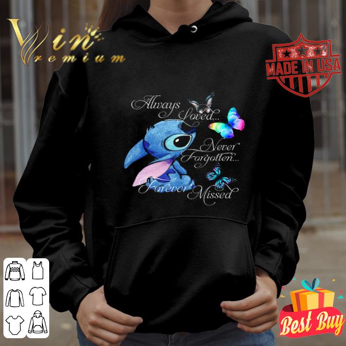 Disney Stitch Always loved never forgotten forever missed shirt