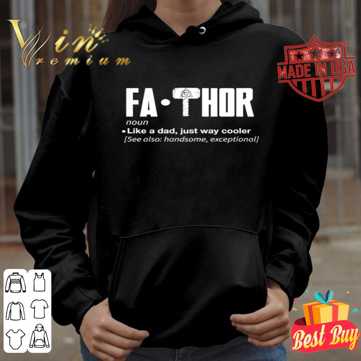 Fathor noun like a dad just way cooler see also handsome exceptional shirt 4 - Fathor noun like a dad just way cooler see also handsome exceptional shirt