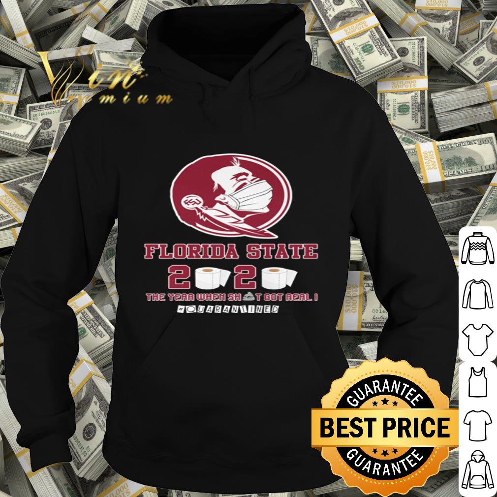 Florida State Seminoles 2020 The year where shit got real quarantined shirt 4 - Florida State Seminoles 2020 The year where shit got real quarantined shirt