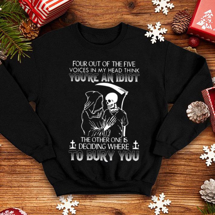 Four Out Of The Five Voices In My Head Think You re An Idiot shirt 4 - Four Out Of The Five Voices In My Head Think You’re An Idiot shirt