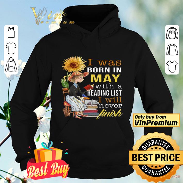 Girl Sunflower I Was Born In May With A Reading List I Will Never Finish shirt Girl Sunflower I Was Born In May With A Reading List I Will Never Finish shirt 4 - Girl Sunflower I Was Born In May With A Reading List I Will Never Finish shirt