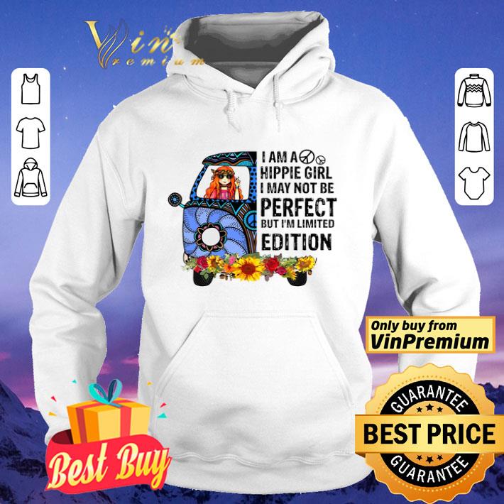 I Am A Hippie Girl I May Not Be Perfect But I'm Limited Edition shirt I Am A Hippie Girl I May Not Be Perfect But I m Limited Edition shirt 4 - I Am A Hippie Girl I May Not Be Perfect But I'm Limited Edition shirt