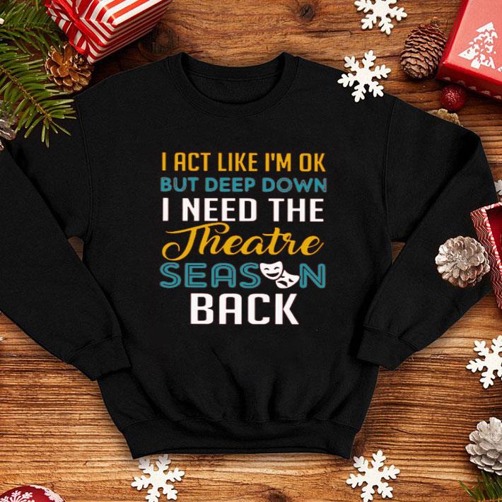 I Need The Theatre Season Back 4 - I Need The Theatre Season Back