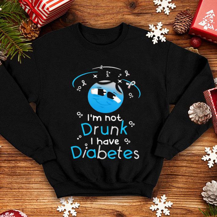 I’m Not Drunk I Have Diabetes Awareness shirt