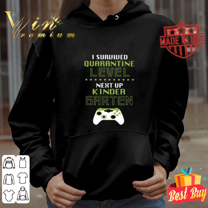 I survived Quarantine level next up Kindergarten Coronavirus shirt