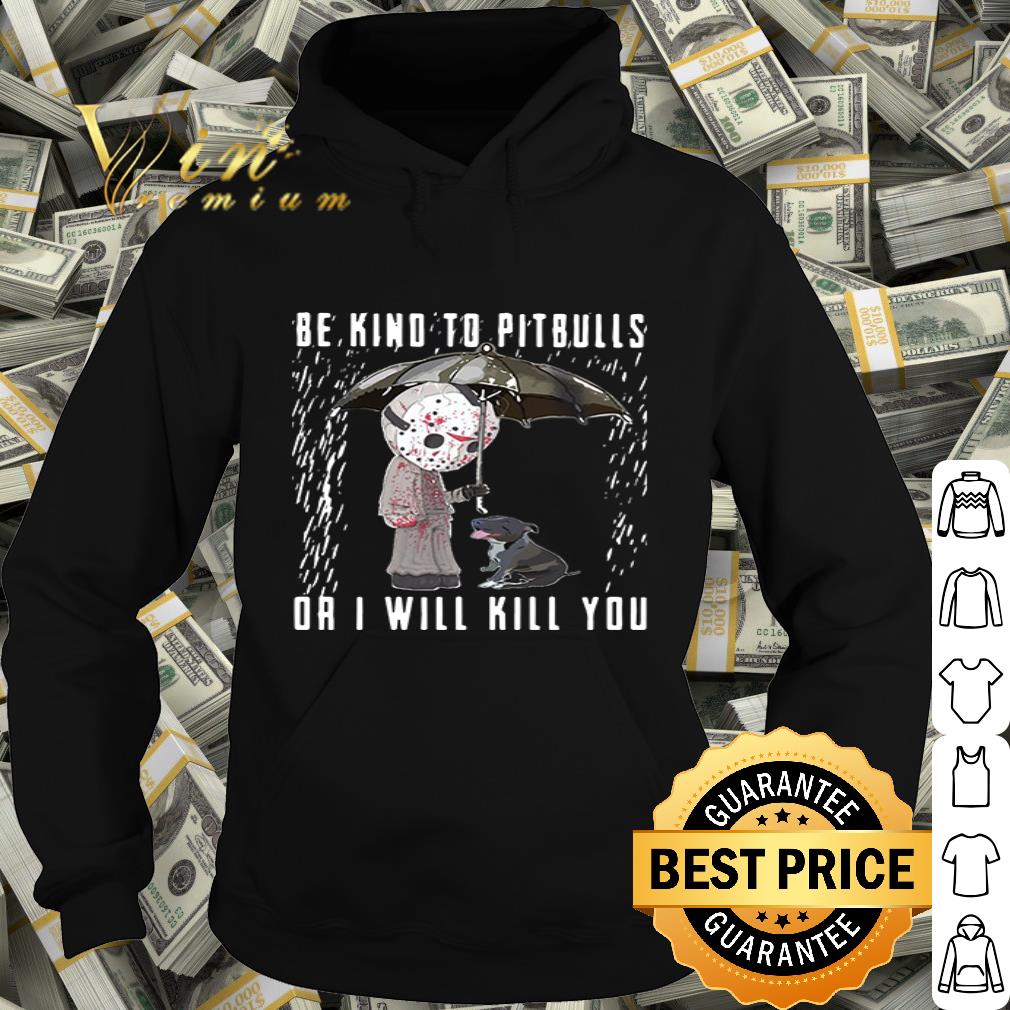 Jason voorhees be kind to pitbulls or i will kill you John Wick shirt