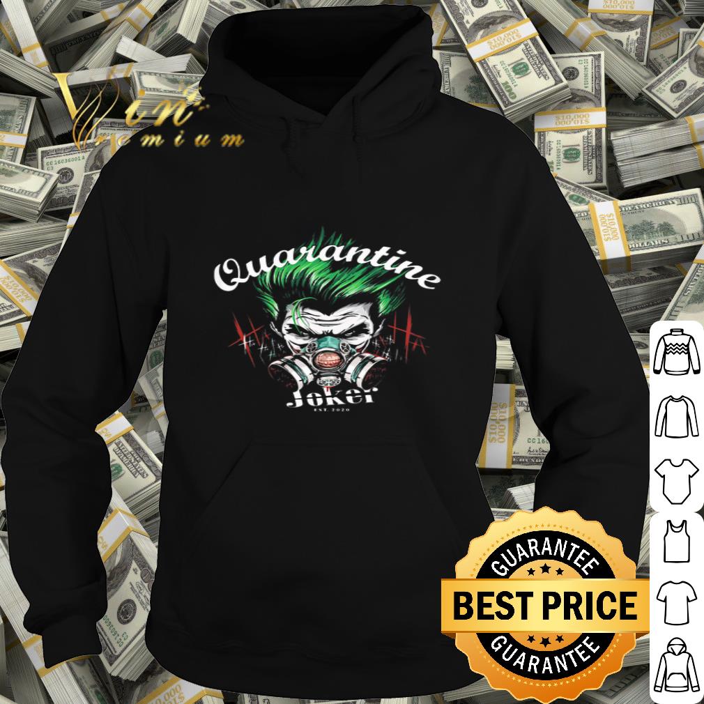 Joker mask est 2020 quarantine hahaha shirt