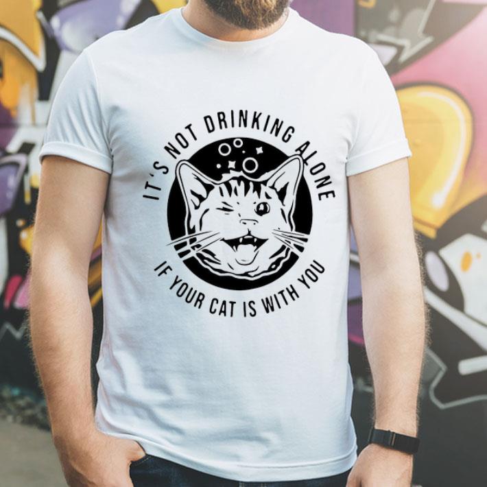 Kitten Cat It’s Not Drinking Alone If Your Cat Is With You shirt 1 Kitten Cat It’s Not Drinking Alone If Your Cat Is With You shirt