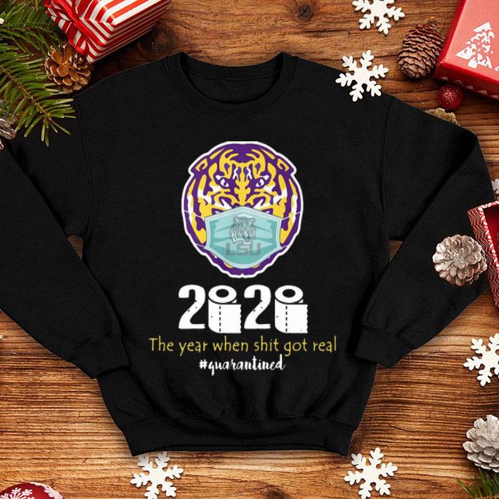 LSU Tigers Mask 2020 The Year When Shit Got Real #Quarantined shirt