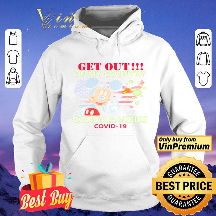 Mickey Mouse Get Out Of My Country Corona Virus Covid 19 shirt