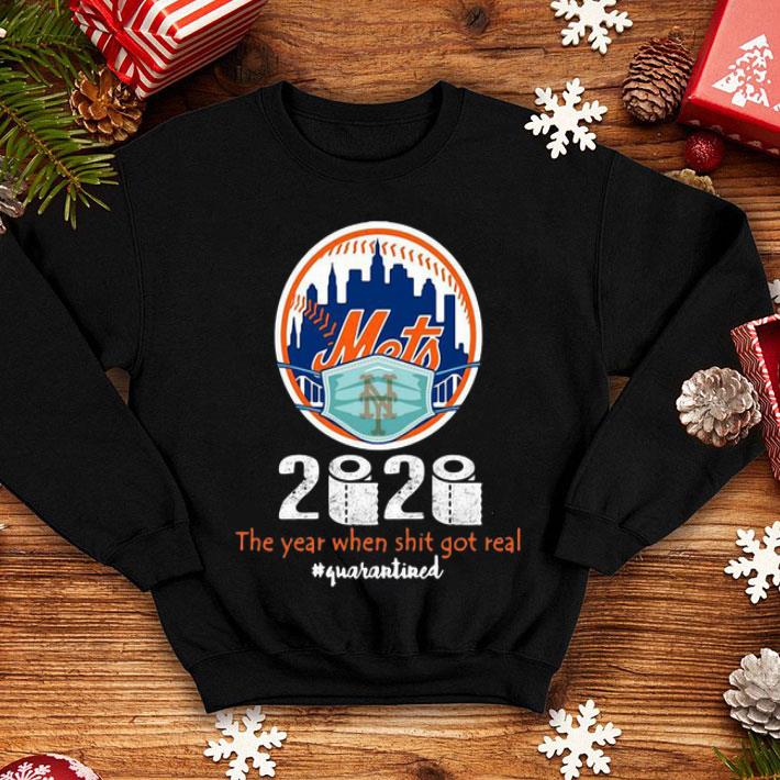 New York Mets 2020 The Year When Shit Got Real# Quarantined Covid-19 shirt 1 New York Mets 2020 The Year When Shit Got Real# Quarantined Covid-19 shirt