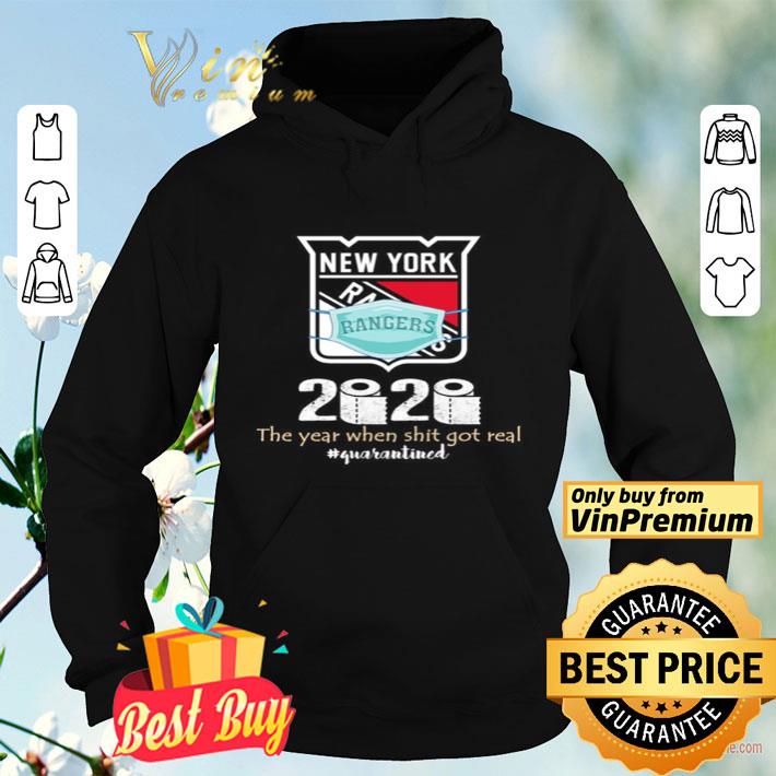 New York Rangers 2020 the year when shit got real quarantined shirt