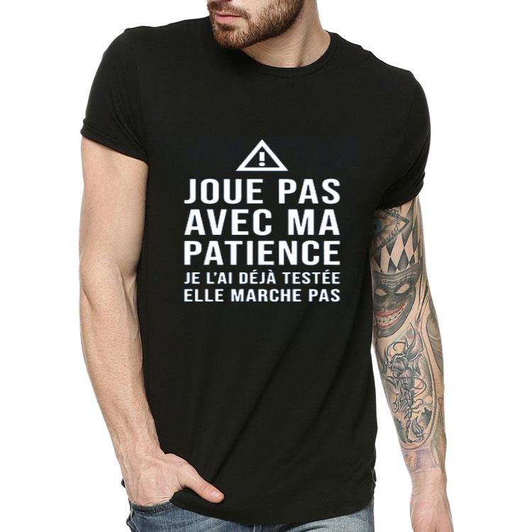 Nice Crewneck Joue Pas Avec Ma Patience Shirt 10 Nice Crewneck Joue Pas Avec Ma Patience Shirt