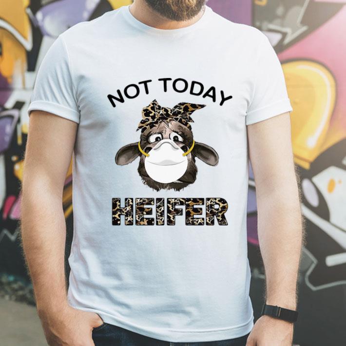 Not Today Heifer Wear Masks shirt 1 Not Today Heifer Wear Masks shirt