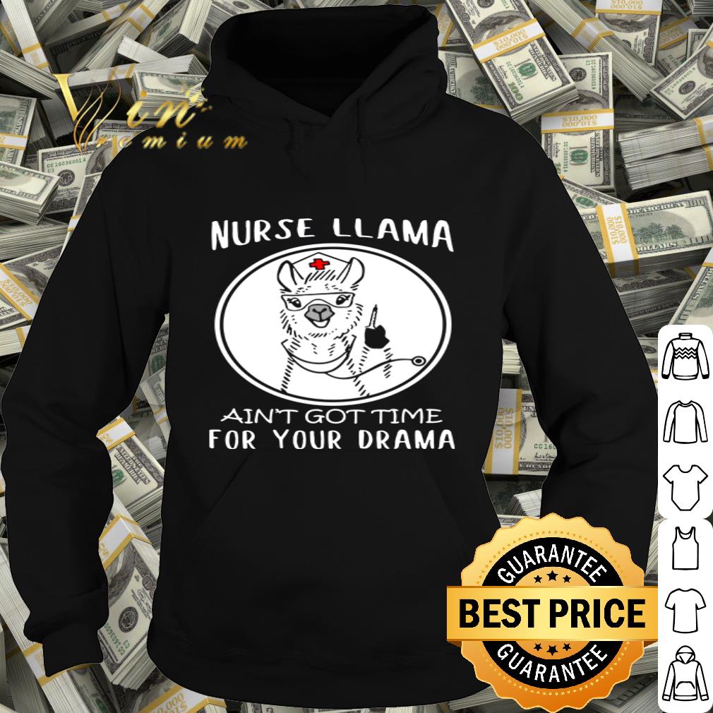 Nurse Llama ain’t got time for your drama Coronavirus shirt