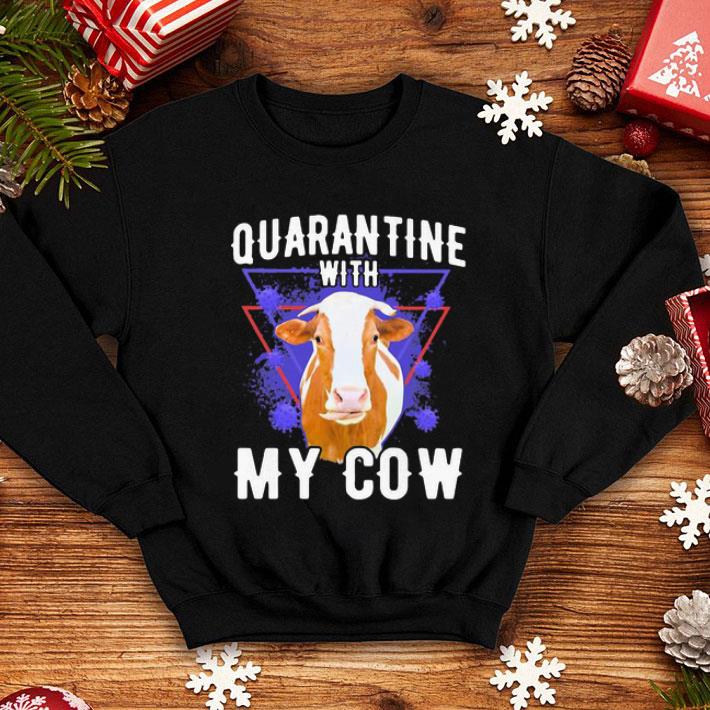 Quarantine With My Cow Covid-19 shirt 12 Quarantine With My Cow Covid-19 shirt