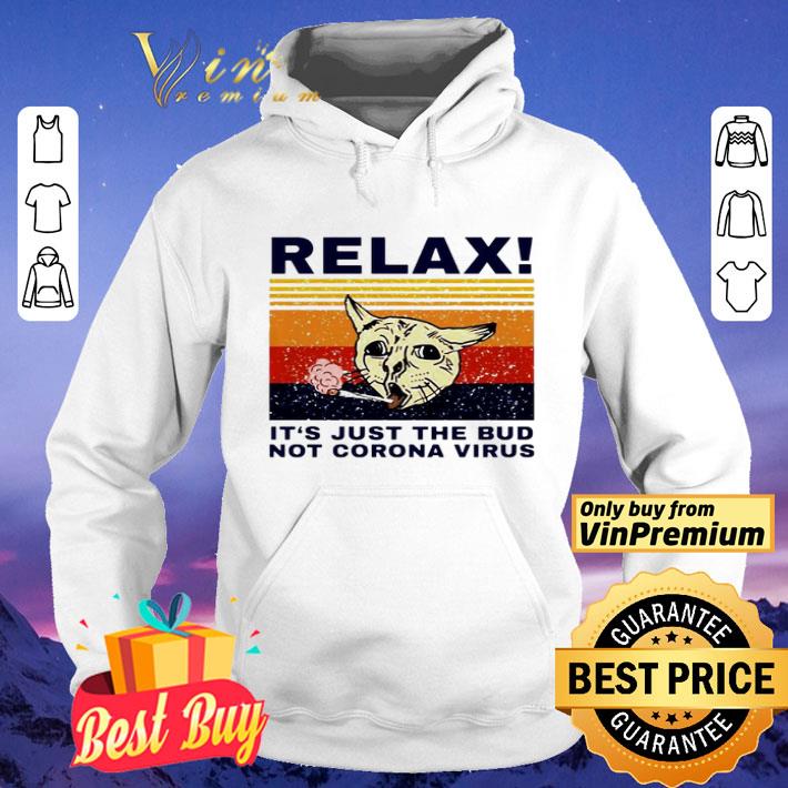 Relax Its just the bud not Coronavirus vintage shirt Relax Its just the bud not Coronavirus vintage shirt 4 1 - Relax Its just the bud not Coronavirus vintage shirt