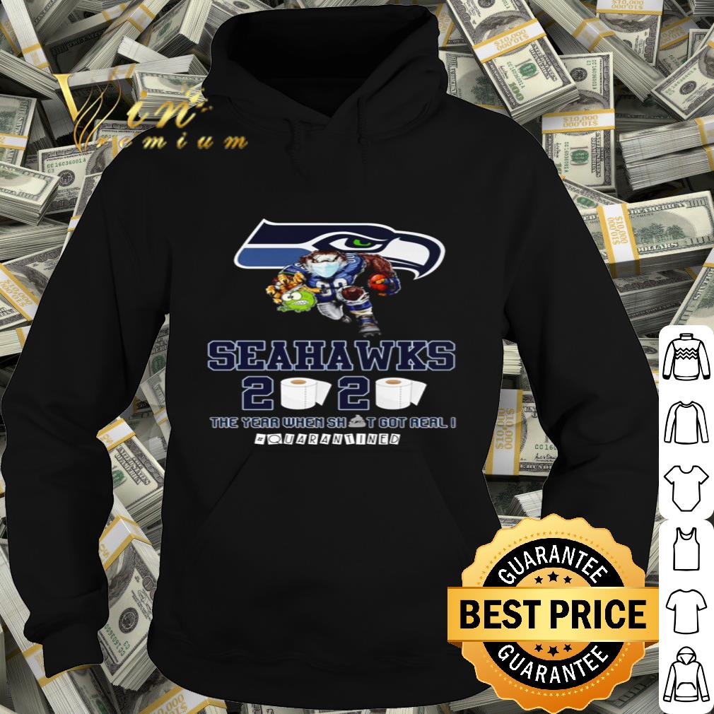 Seattle Seahawks 2020 The year where shit got real #quarantined Coronavirus shirt