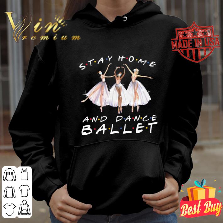 Stay home and dance ballet Coronavirus shirt