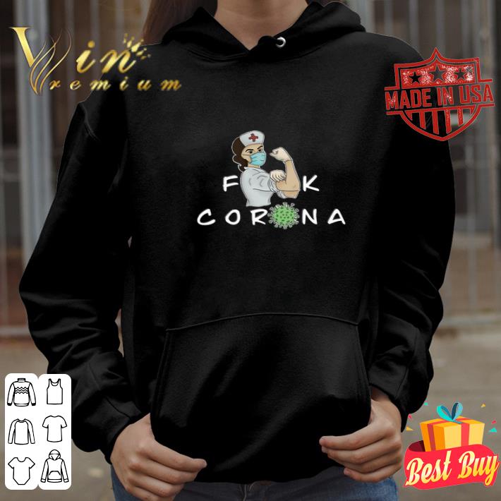 Strong Nurse Fuck Coronavirus shirt