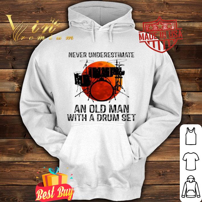 Sunset never underestimate an old man with a drum set shirt