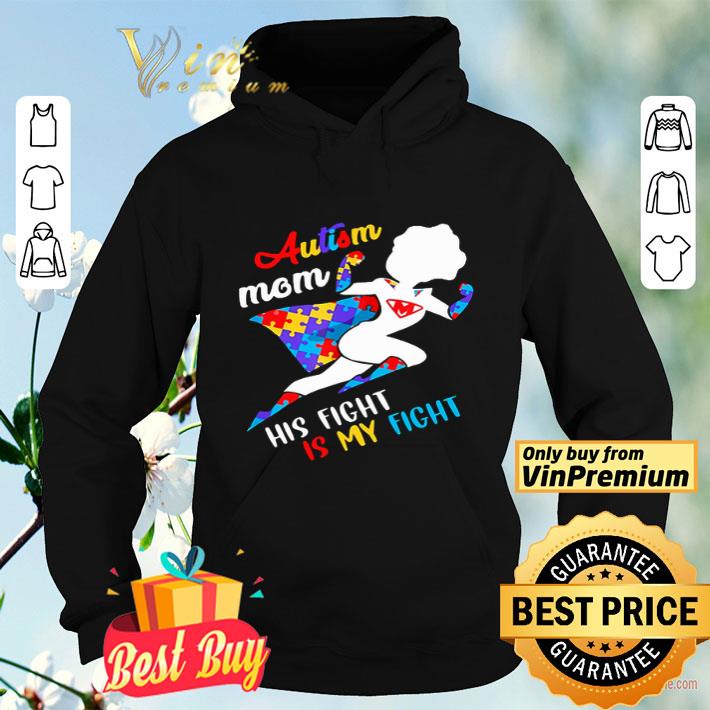 Supergirl Autism Mom His Fight Is My Fight shirt Supergirl Autism Mom His Fight Is My Fight shirt 4 - Supergirl Autism Mom His Fight Is My Fight shirt