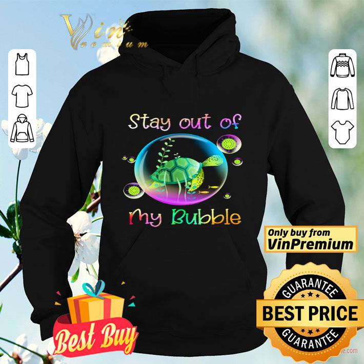 Turtle Stay Out Of My Bubble Coronavirus shirt 4 - Turtle Stay Out Of My Bubble Coronavirus shirt