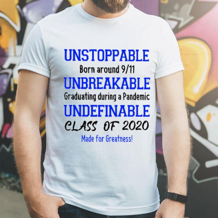 Unstoppable Born Around 9 11 Unbreakable Graduating Covid-19 shirt 12 Unstoppable Born Around 9 11 Unbreakable Graduating Covid-19 shirt