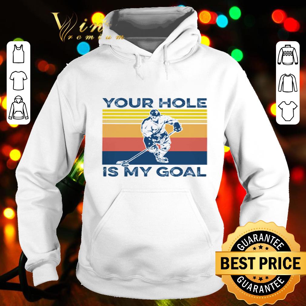 Vintage Ice hockey your hole is my goal shirt 4 Vintage Ice hockey your hole is my goal shirt