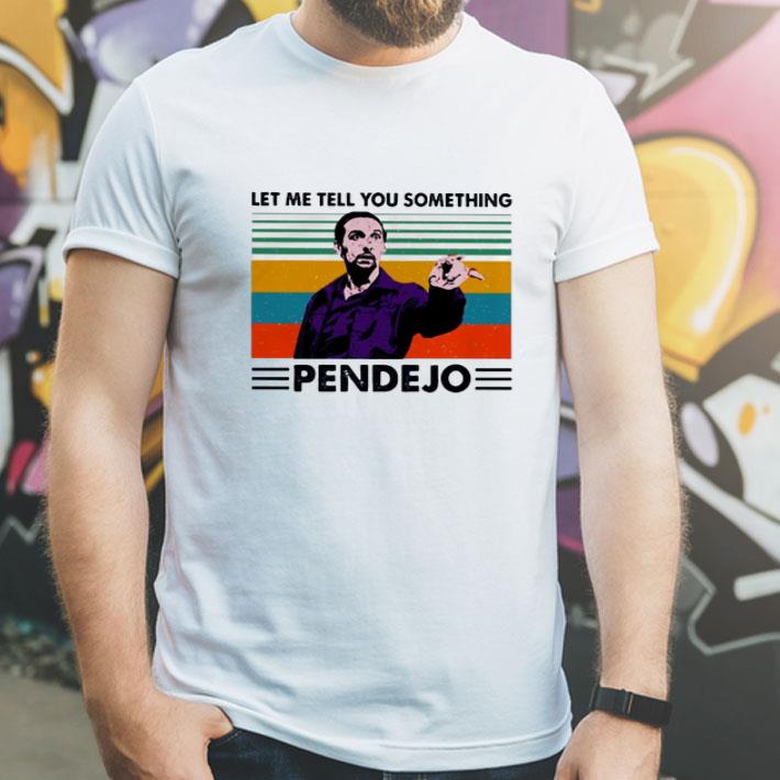 Vintage Jesus Quintana Let Me Tell You Something Pendejo shirt