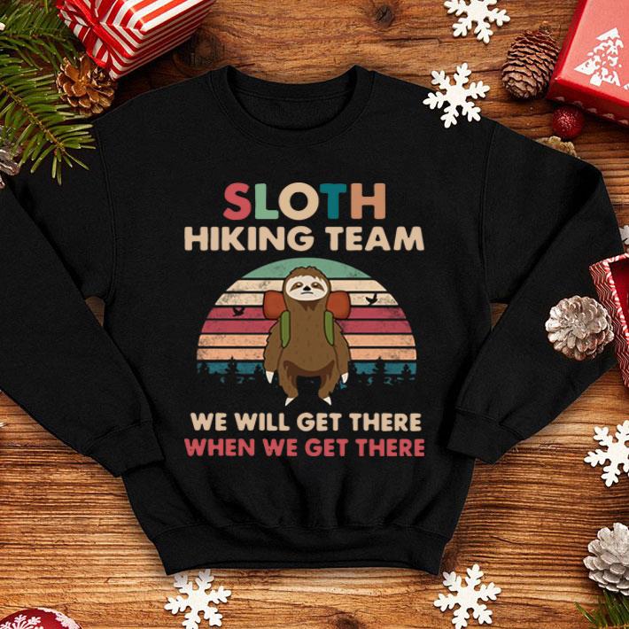 Vintage Sloth Hiking Team We Will Get There When We Get There shirt Vintage Sloth Hiking Team We Will Get There When We Get There shirt 4 - Vintage Sloth Hiking Team We Will Get There When We Get There shirt