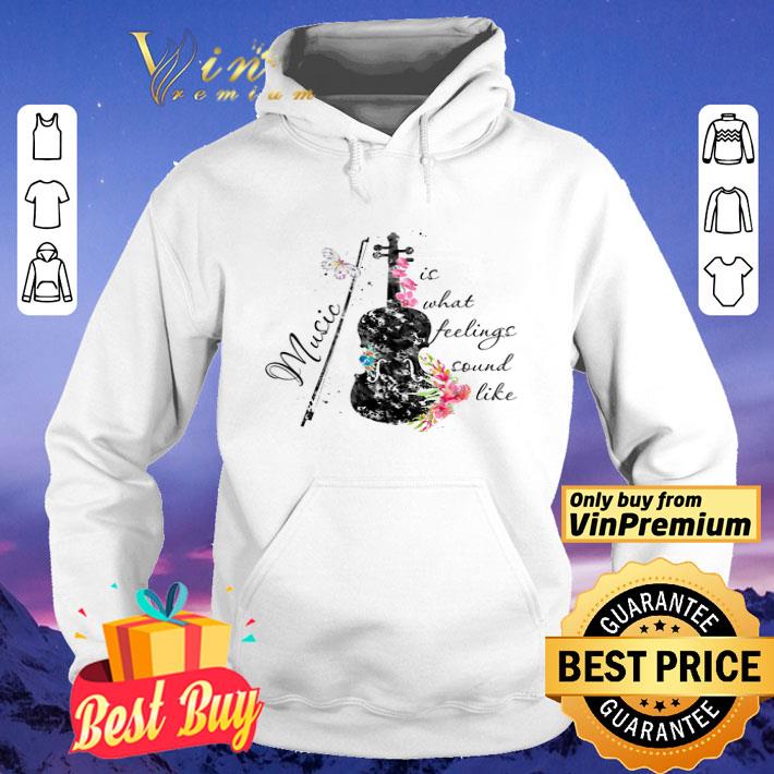 Violong Flower Music Is What Feelings Sound Like shirt