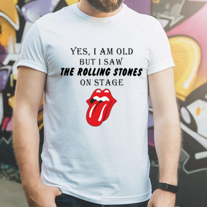 Yes I Am Old But I Saw The Rolling Stones On Stage shirt 4 - Yes I Am Old But I Saw The Rolling Stones On Stage shirt