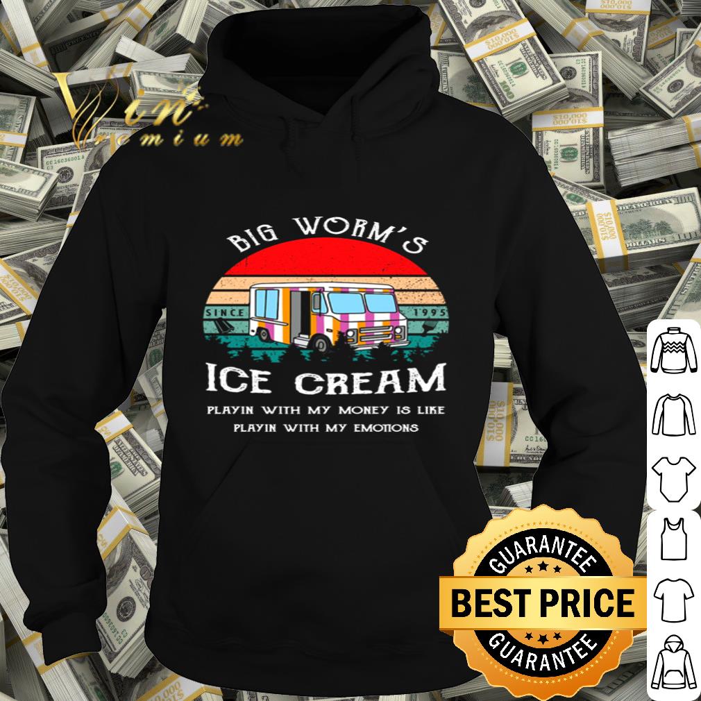 Big Worm’s Ice Cream Playin’ With Money Is Like Playin’ With My Emotions Vintage shirt 0217e9d4 big worm s ice cream playin with money is like playin with my emotions vintage shirt 4 - Big Worm’s Ice Cream Playin’ With Money Is Like Playin’ With My Emotions Vintage shirt