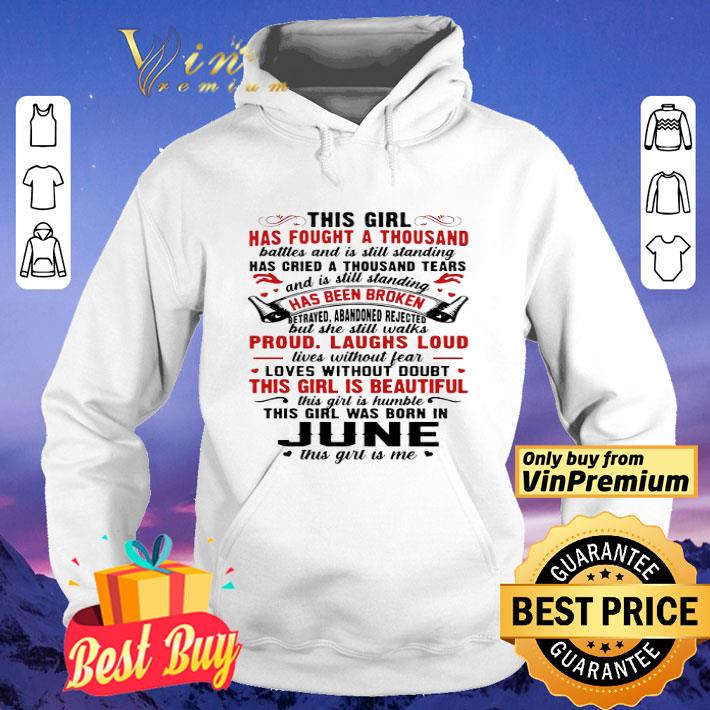 0cf43050 this girl has fought a thousand battles was born in june shirt 4 - This girl has fought a thousand battles was born in June shirt
