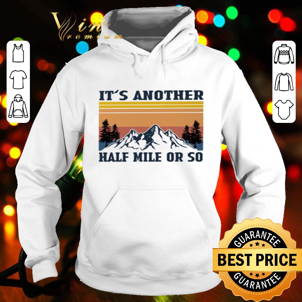 Vintage It’s Another Half Mile Or So shirt