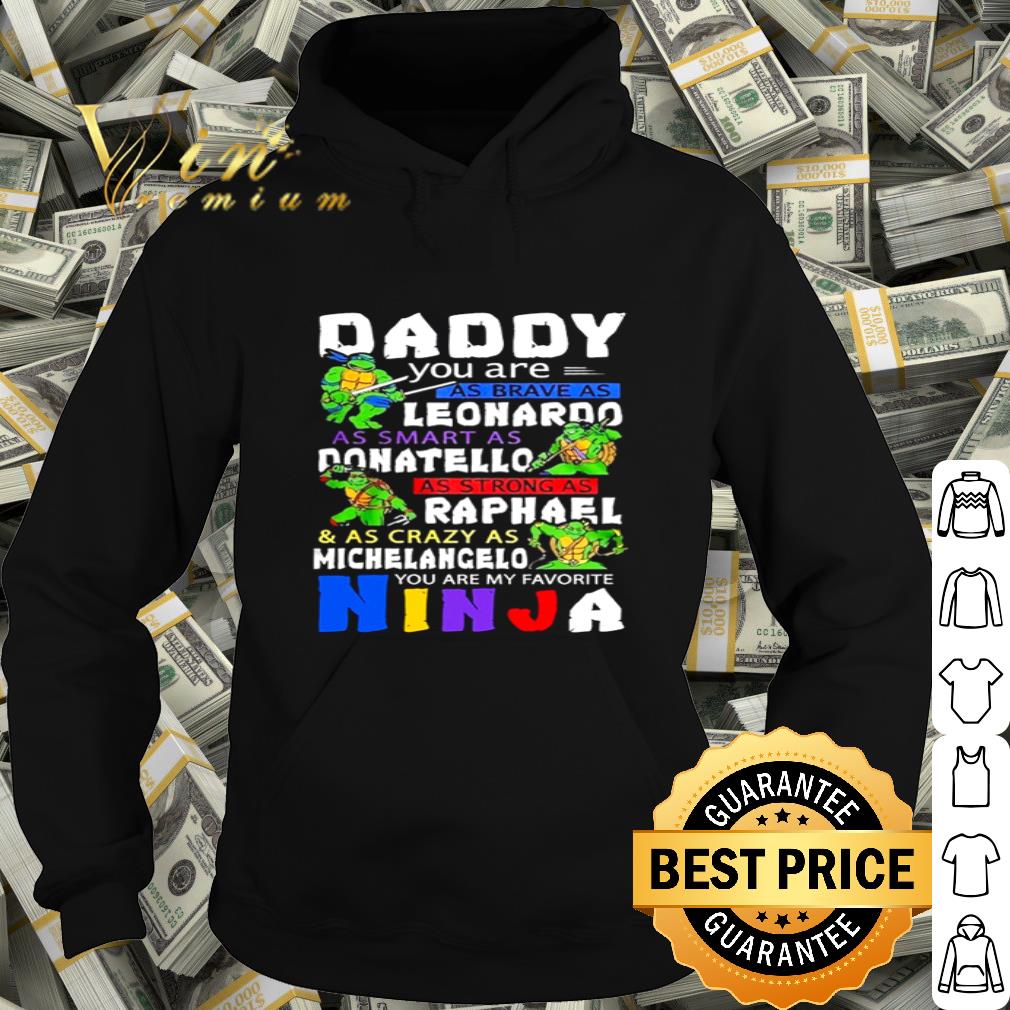 0f01c987 daddy brave leonardo donatello raphael teenage mutant ninja turtles shirt 4 - Daddy brave Leonardo Donatello Raphael Teenage Mutant Ninja Turtles shirt