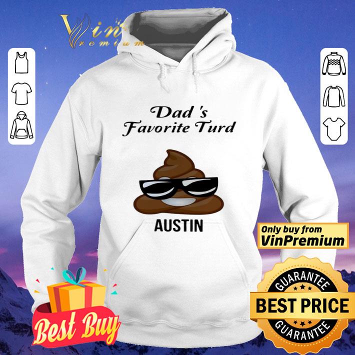 Dad’s Favorite Turd Austin shirt 115d8425 dad s favorite turd austin shirt 4 - Dad’s Favorite Turd Austin shirt