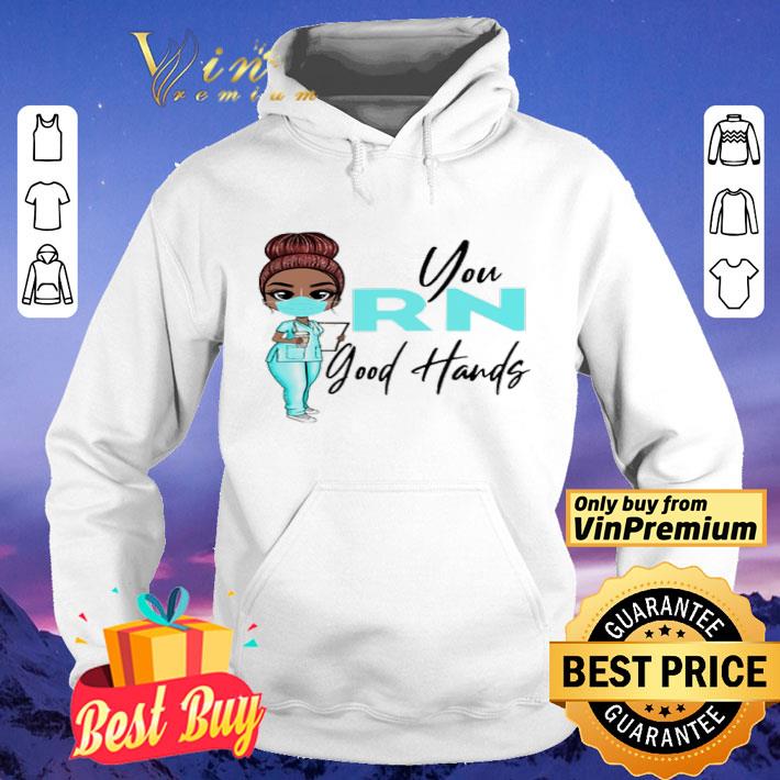 Nurse you RN good hands shirt