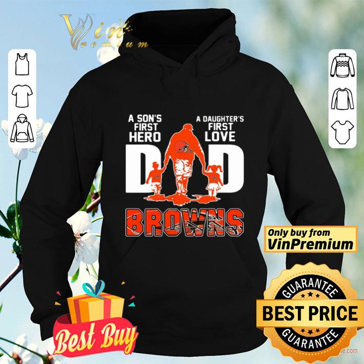 Browns Dad a son’s first hero a daughter’s first love shirt 135f872c browns dad a son s first hero a daughter s first love shirt 4 - Browns Dad a son’s first hero a daughter’s first love shirt